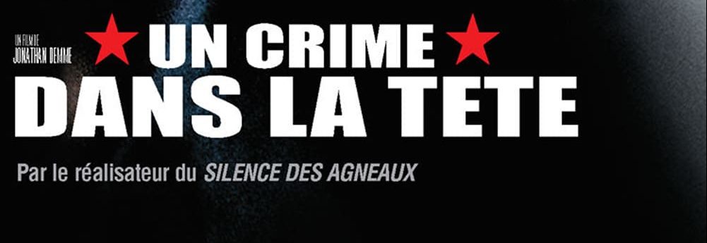 UN CRIME DANS LA TETE : Notre Interview De Jonathan Demme