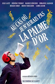 Au cas ou je n'aurais pas la palme d'or