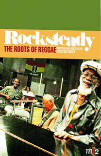 Rocksteady - The Roots of Reggae
