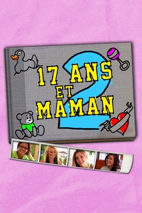 17 Ans Et Maman 2 Saison 8 2017 Cineseries