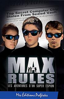 Max rules : les aventures d'un super espion