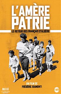 L'Amère Patrie - Le Retour des français d'Algérie