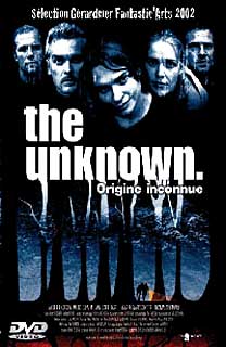 The Unknown, origine inconnue