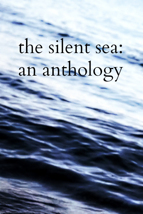 The Silent Sea: An Anthology