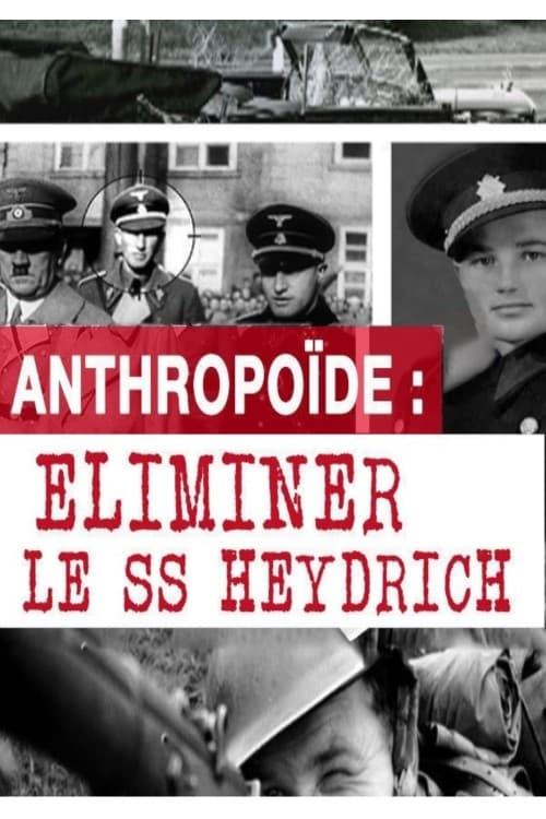 Opération Anthropoïde - Eliminer le SS Heydrich