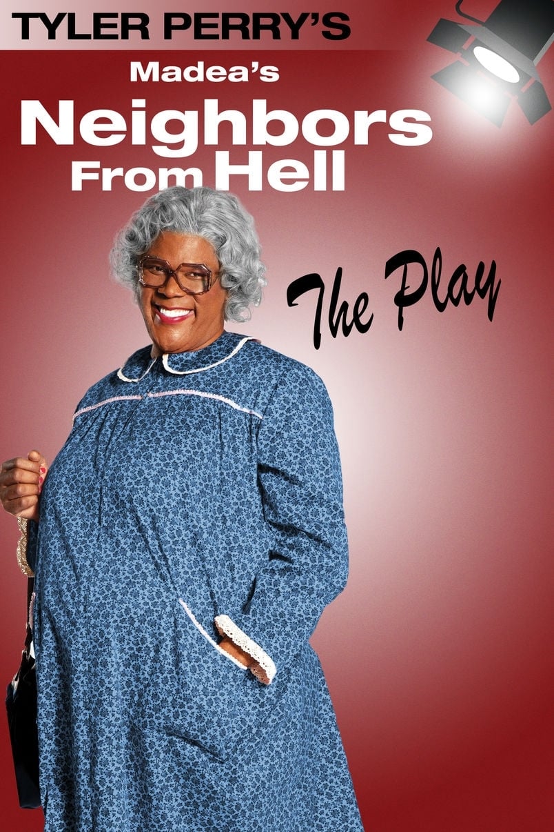 Tyler Perry's Madea's Neighbors From Hell