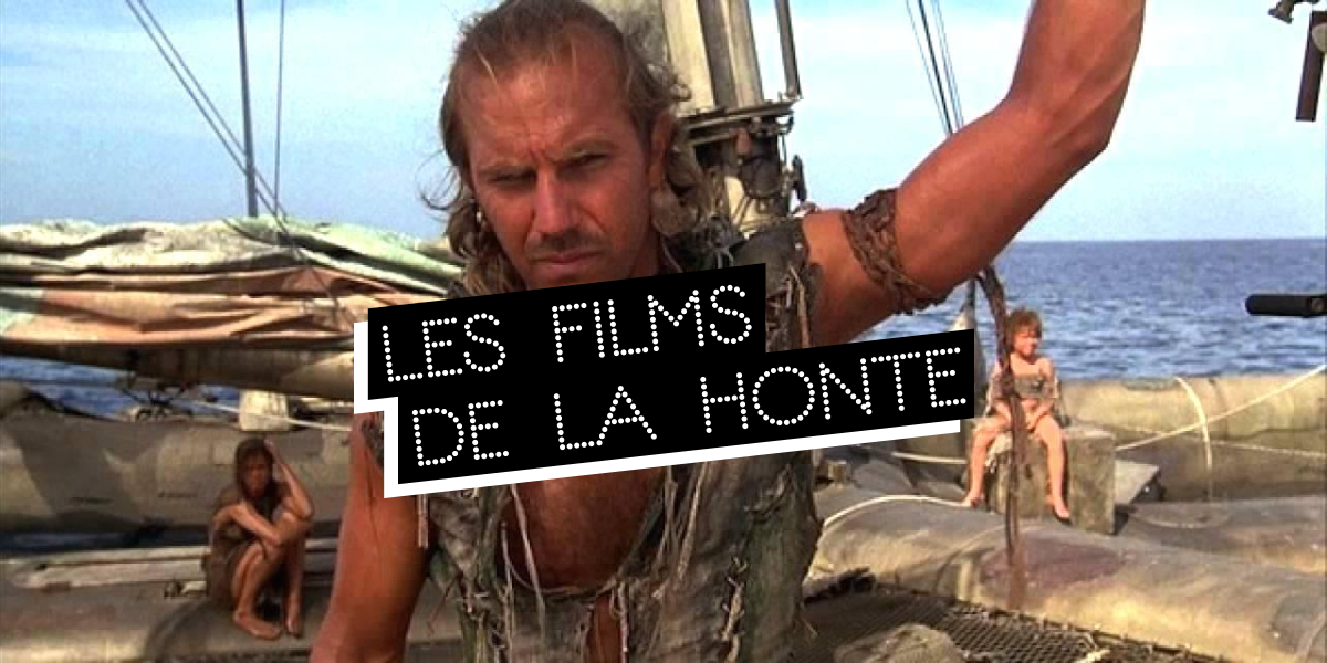 #LesFilmsDeLaHonte : immersion dans Waterworld