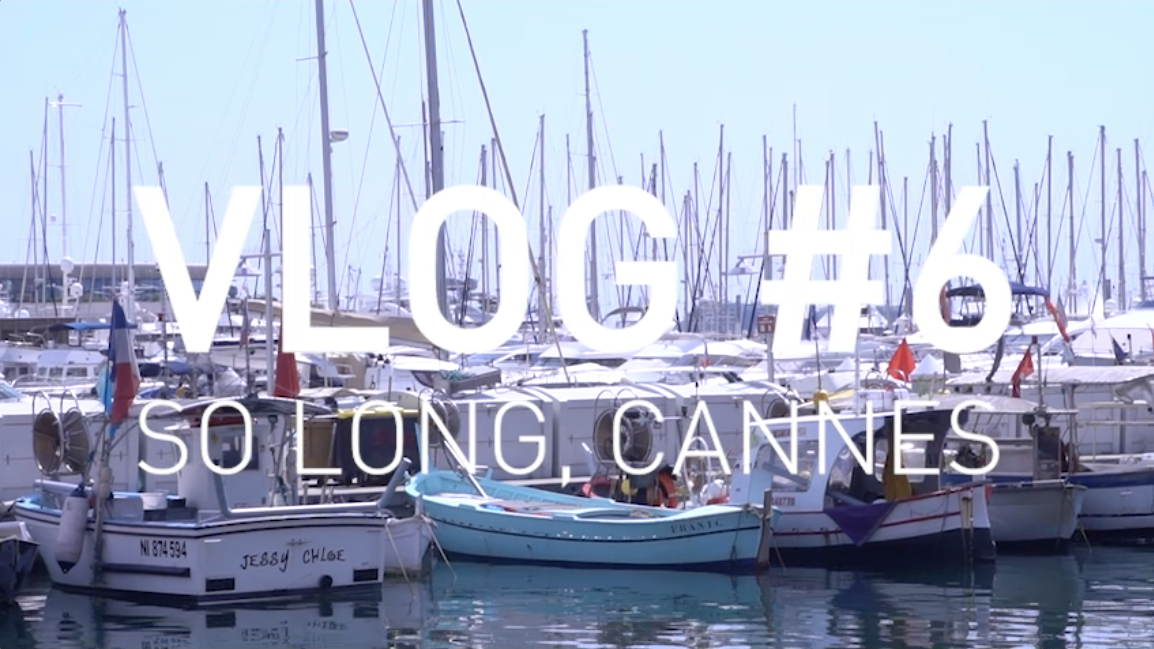 Cannes 2018 : Vlog #6 (Le dernier !), so long Cannes