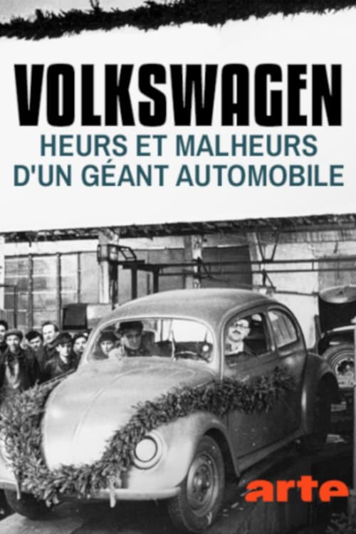 Volkswagen - Heurs et malheurs d'un géant de l'automobile