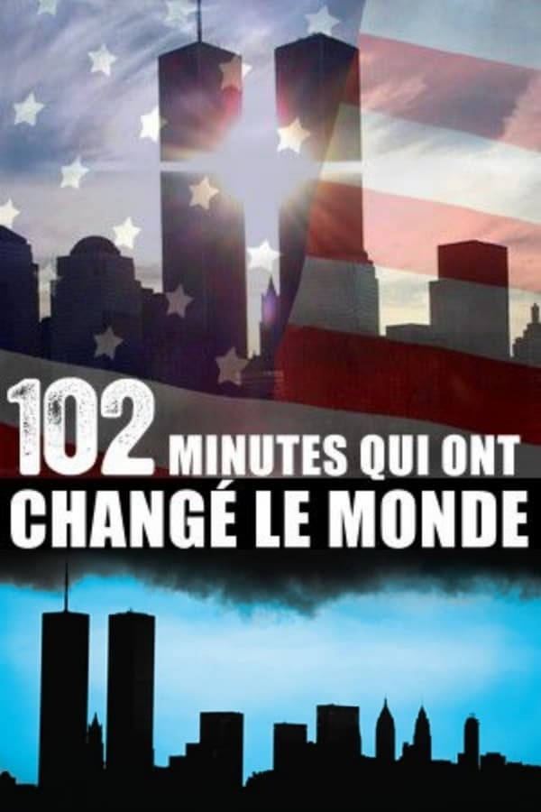 102 Minutes qui ont changé le monde