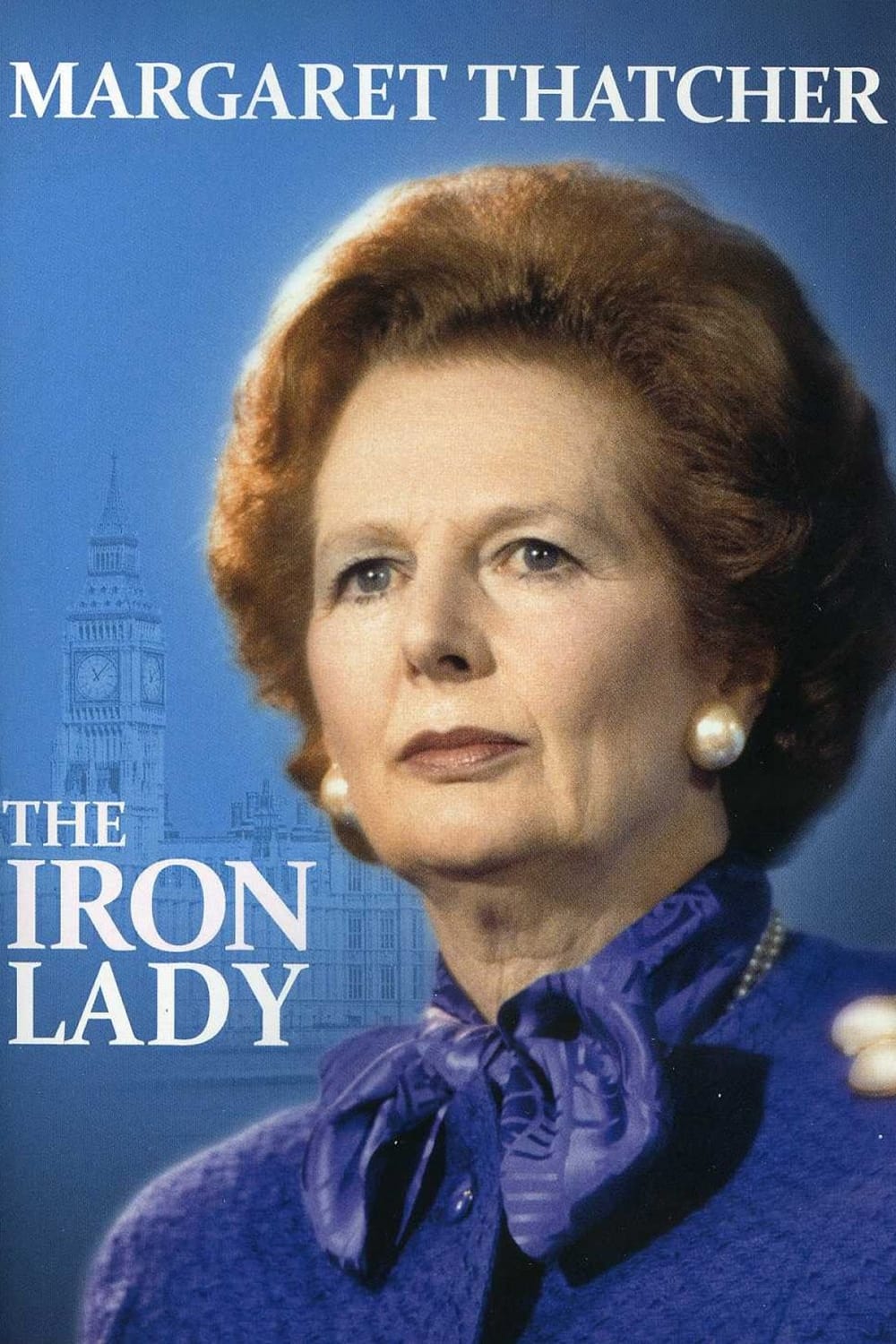 Margaret Thatcher : La Dame de fer