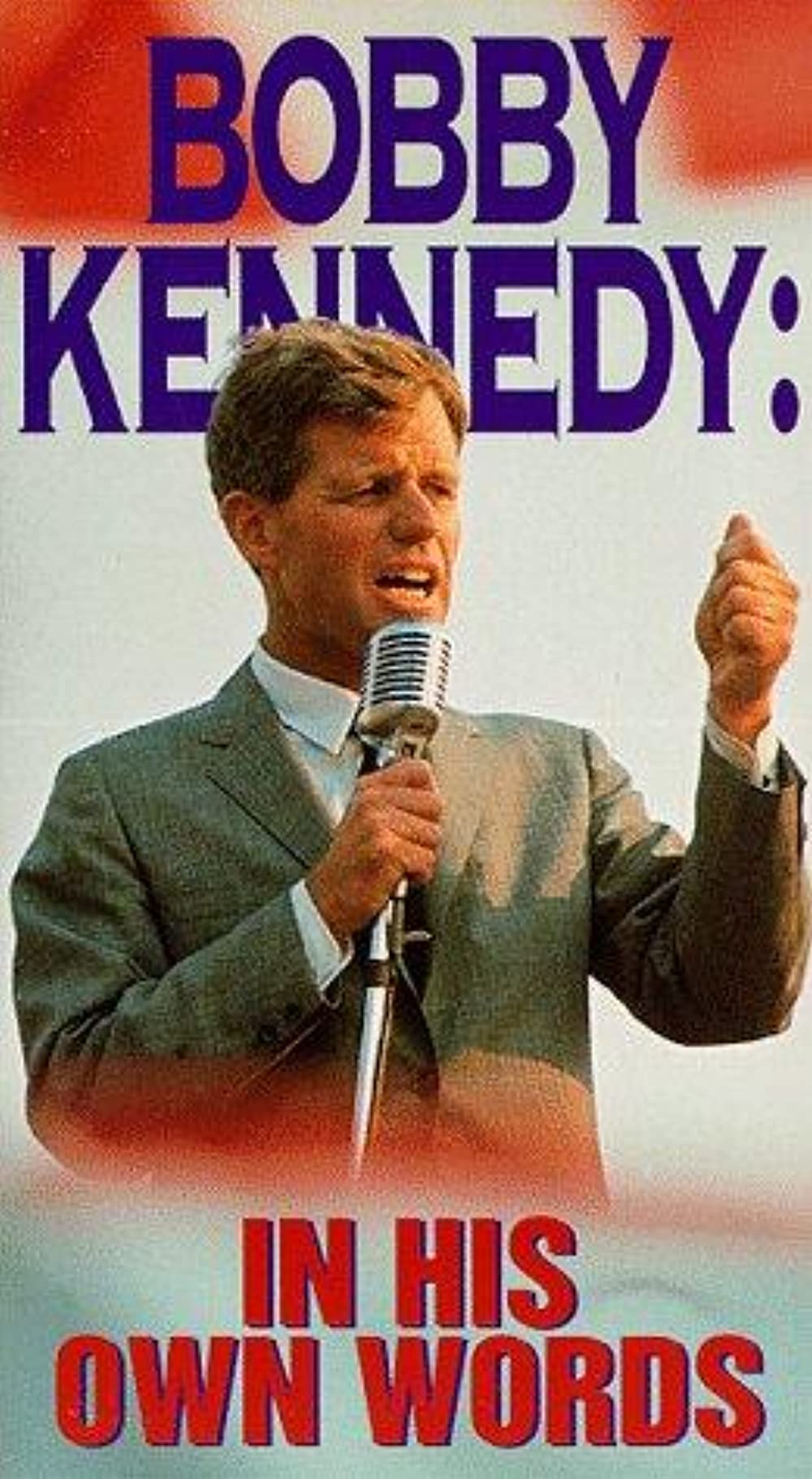 Bobby Kennedy: In His Own Words