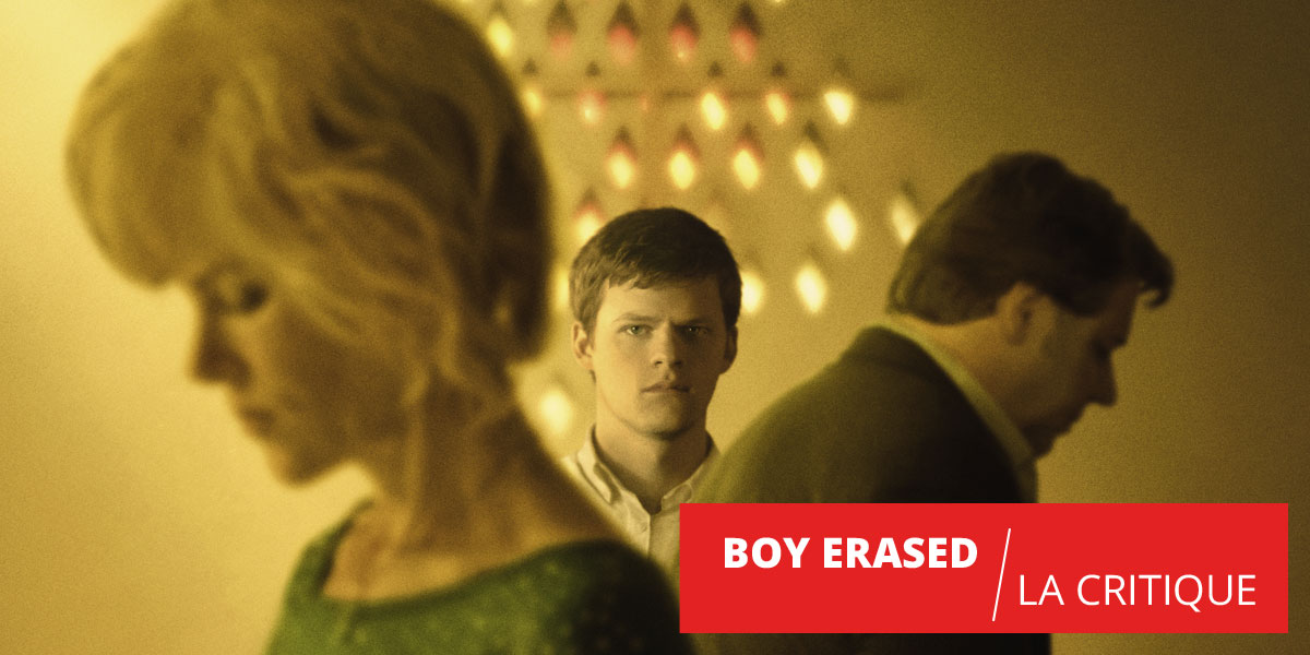 Boy Erased : plongée dans le calvaire des thérapies de réorientation sexuelle