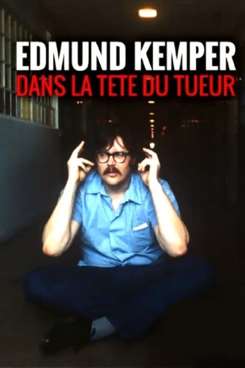 Edmund Kemper : dans la tête du tueur