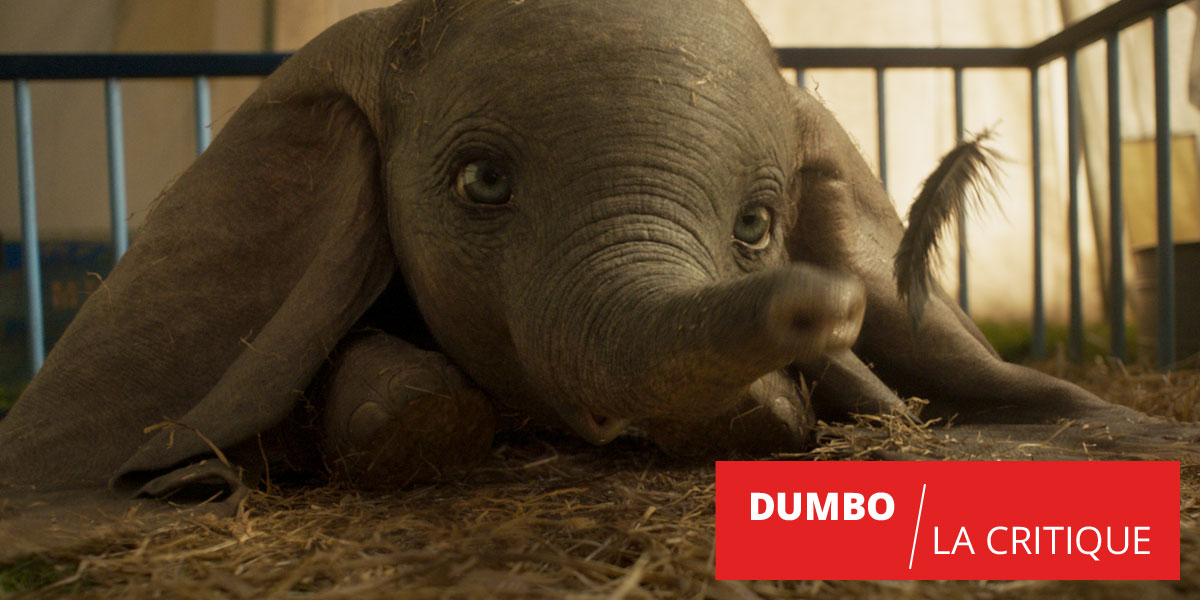 Dumbo : Tim Burton nous enchante à nouveau