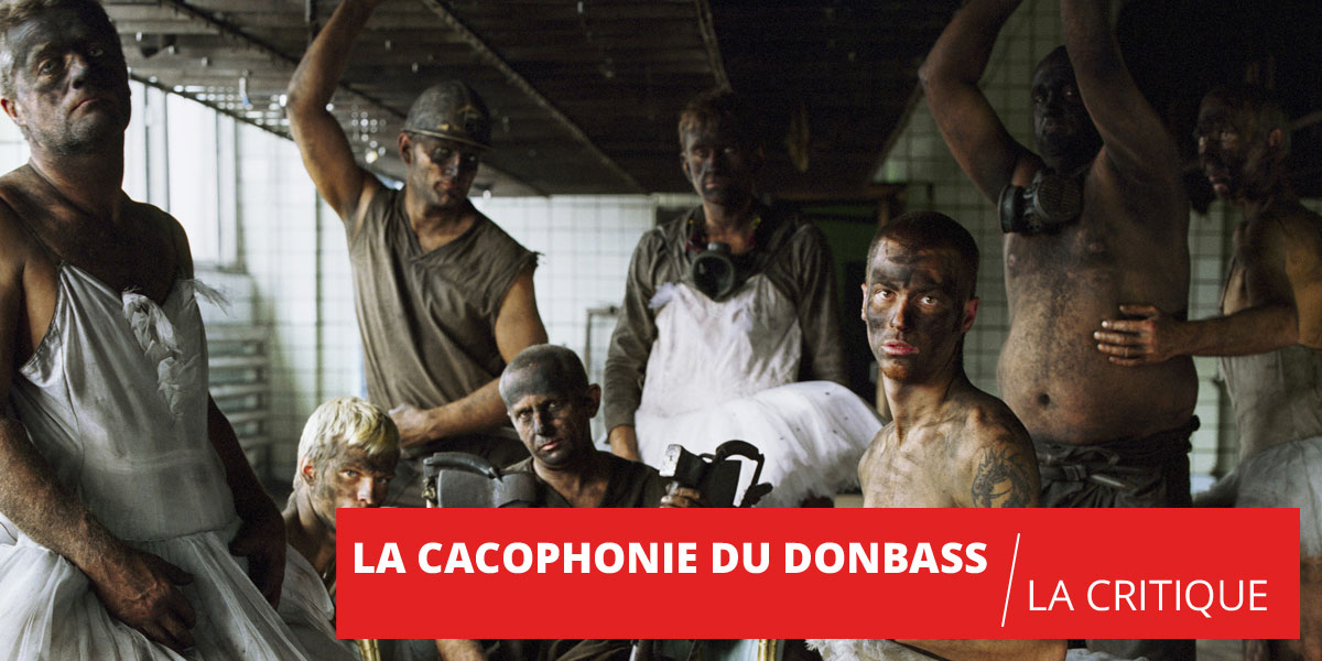 La Cacophonie du Donbass : fascinant documentaire sur l'Ukraine