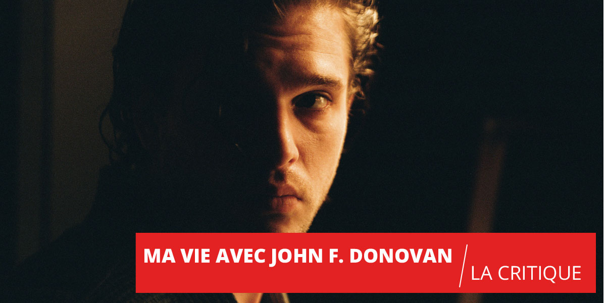 Ma vie avec John F. Donovan : grande fresque nuancée