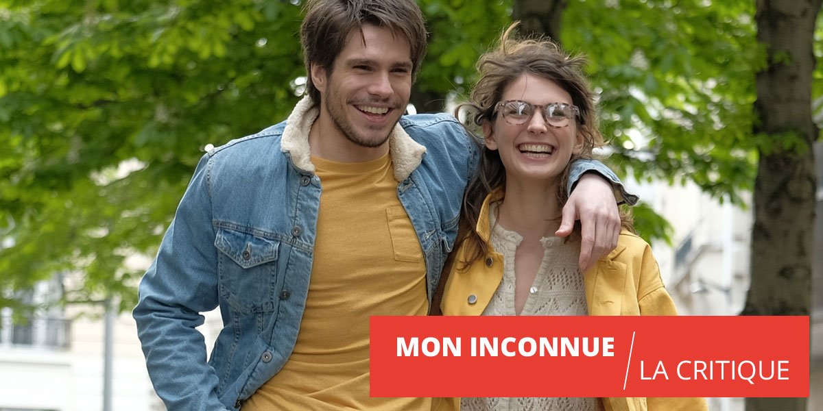Mon inconnue, ou comment (re)conquérir la femme qu'on aime