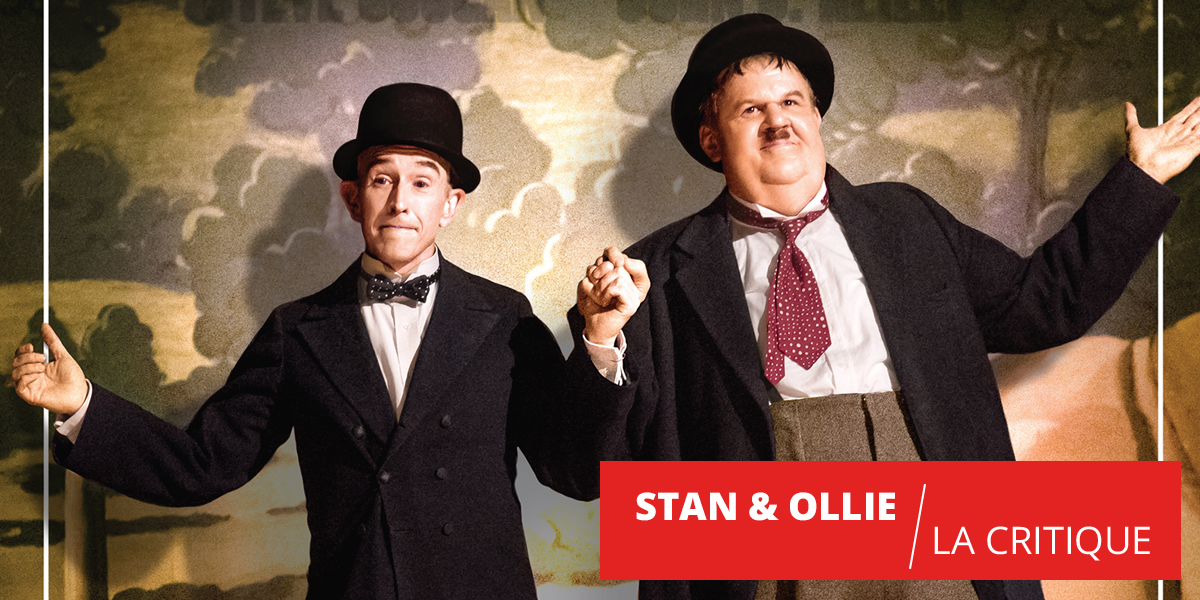 Stan & Ollie : la face cachée de Laurel et Hardy