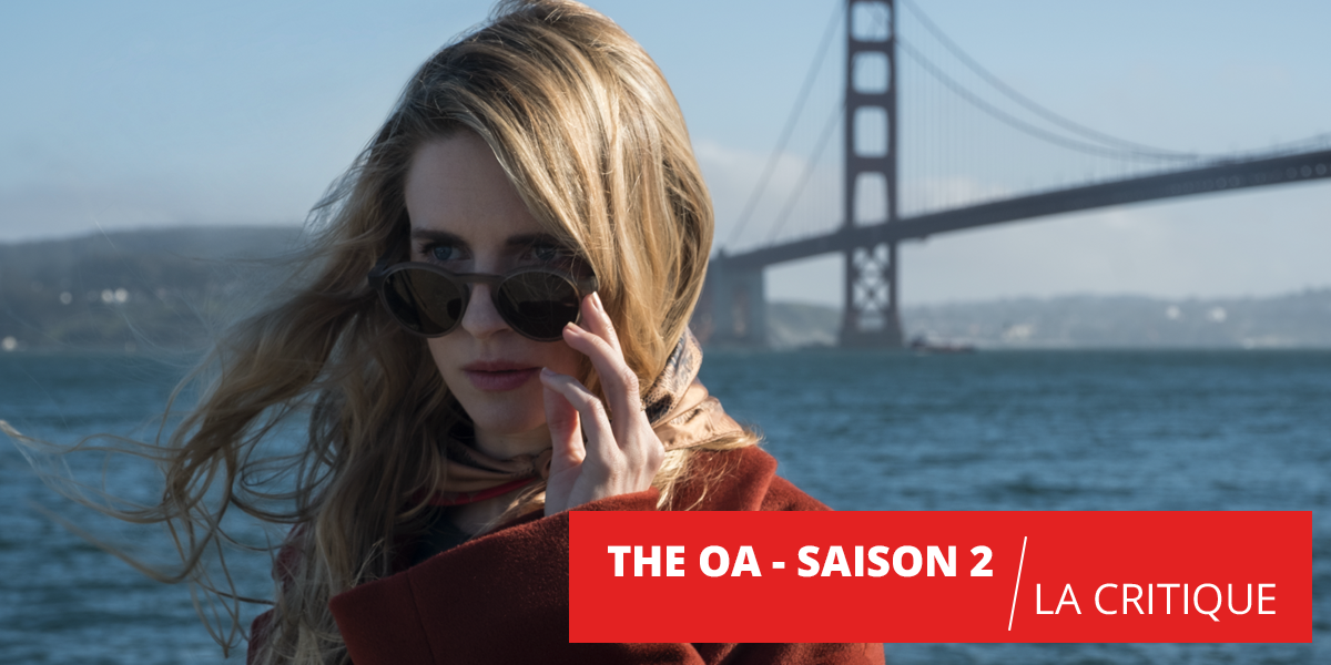 The OA : une saison 2 encore plus dingue