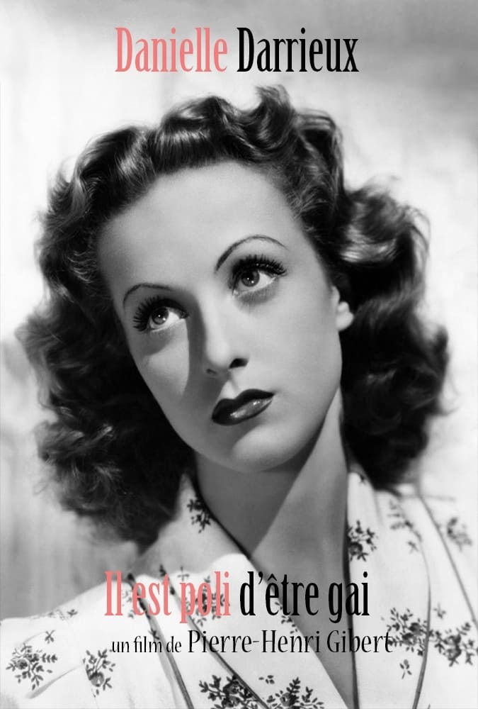 Danielle Darrieux : Il est poli d'être gai !