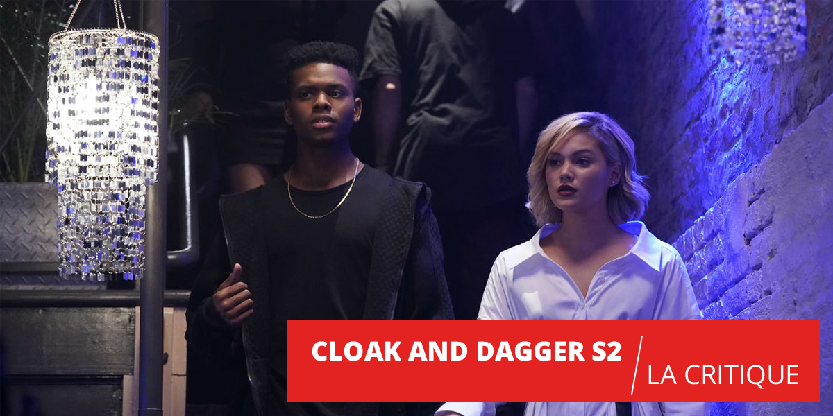 Cloak and Dagger saison 2 : retour poussif pour la série Marvel