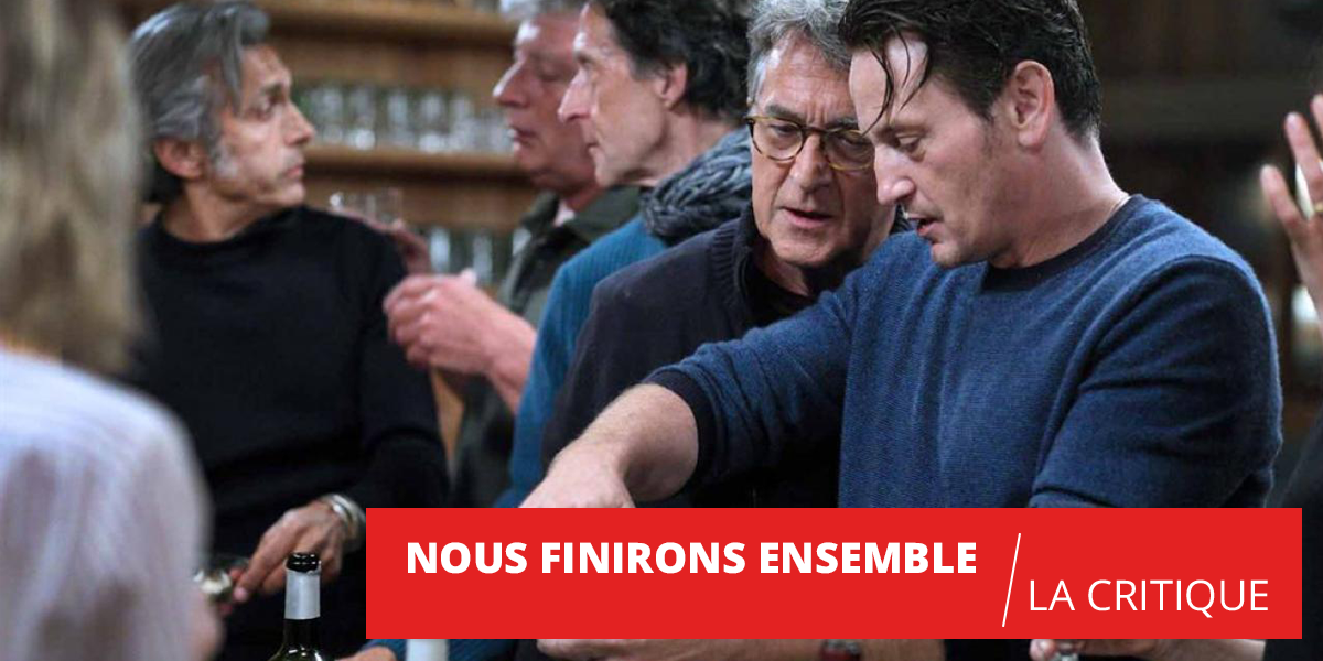 Nous finirons ensemble : les années passées leur vont bien
