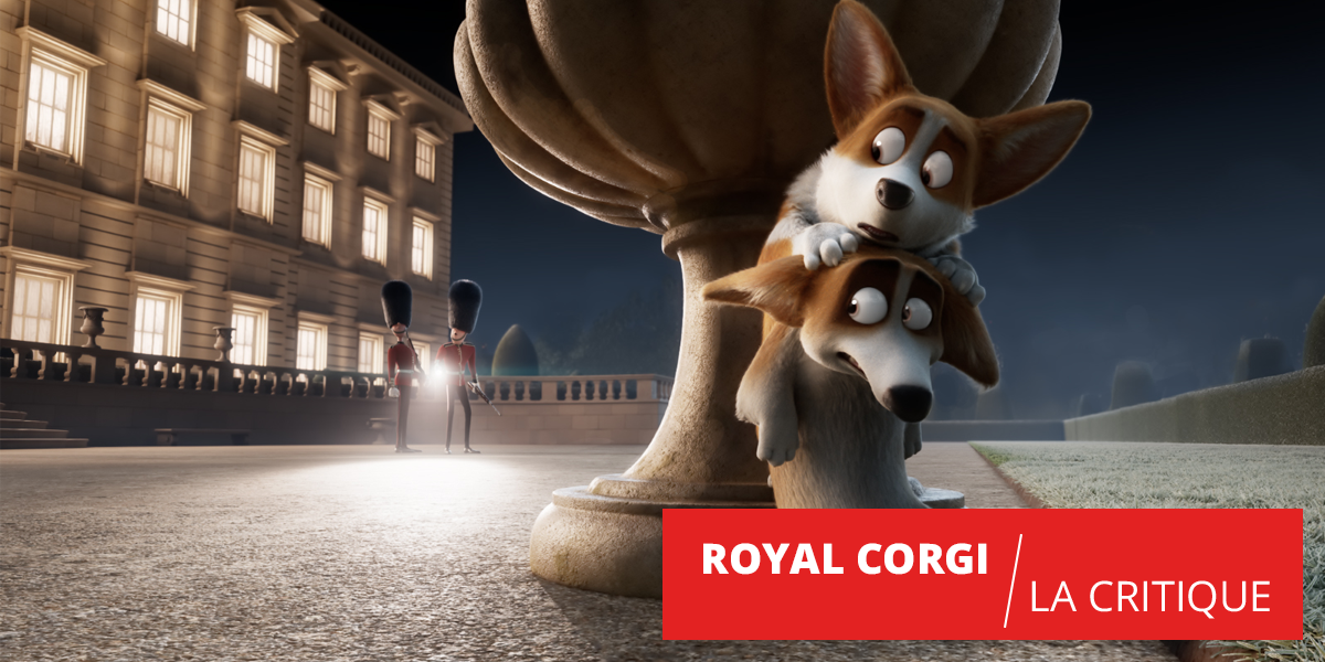 Royal Corgi : un film gentillet pour les enfants
