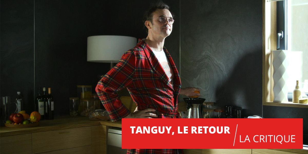 Tanguy, le retour : répétition est mère d'excellence