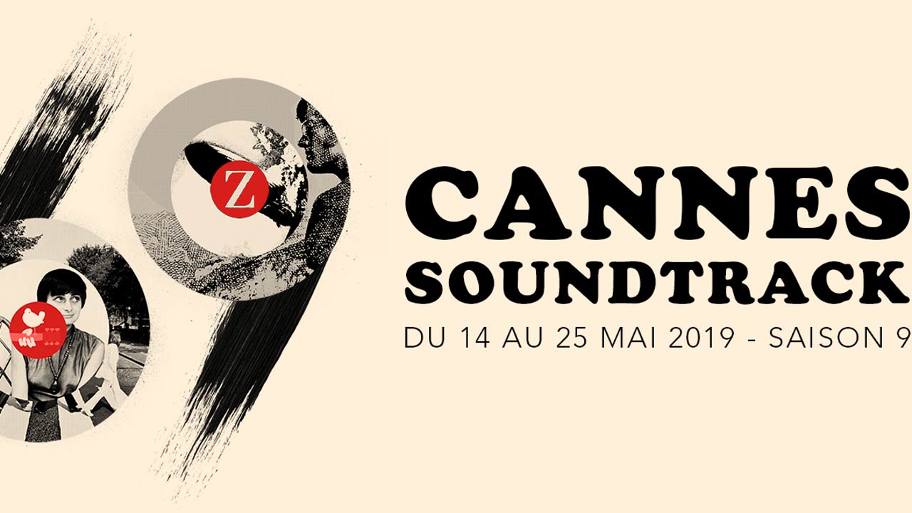 Cannes Soundtrack 2019 : de la musique au cinéma il n'y a qu'un pas