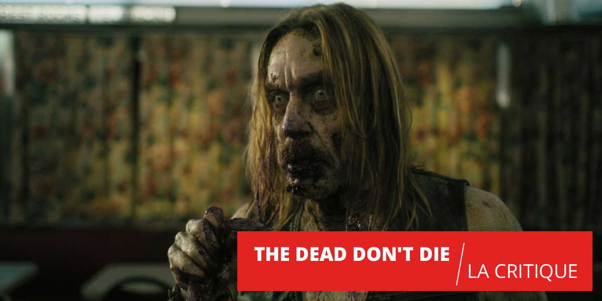 The Dead Don't Die : à mort les références