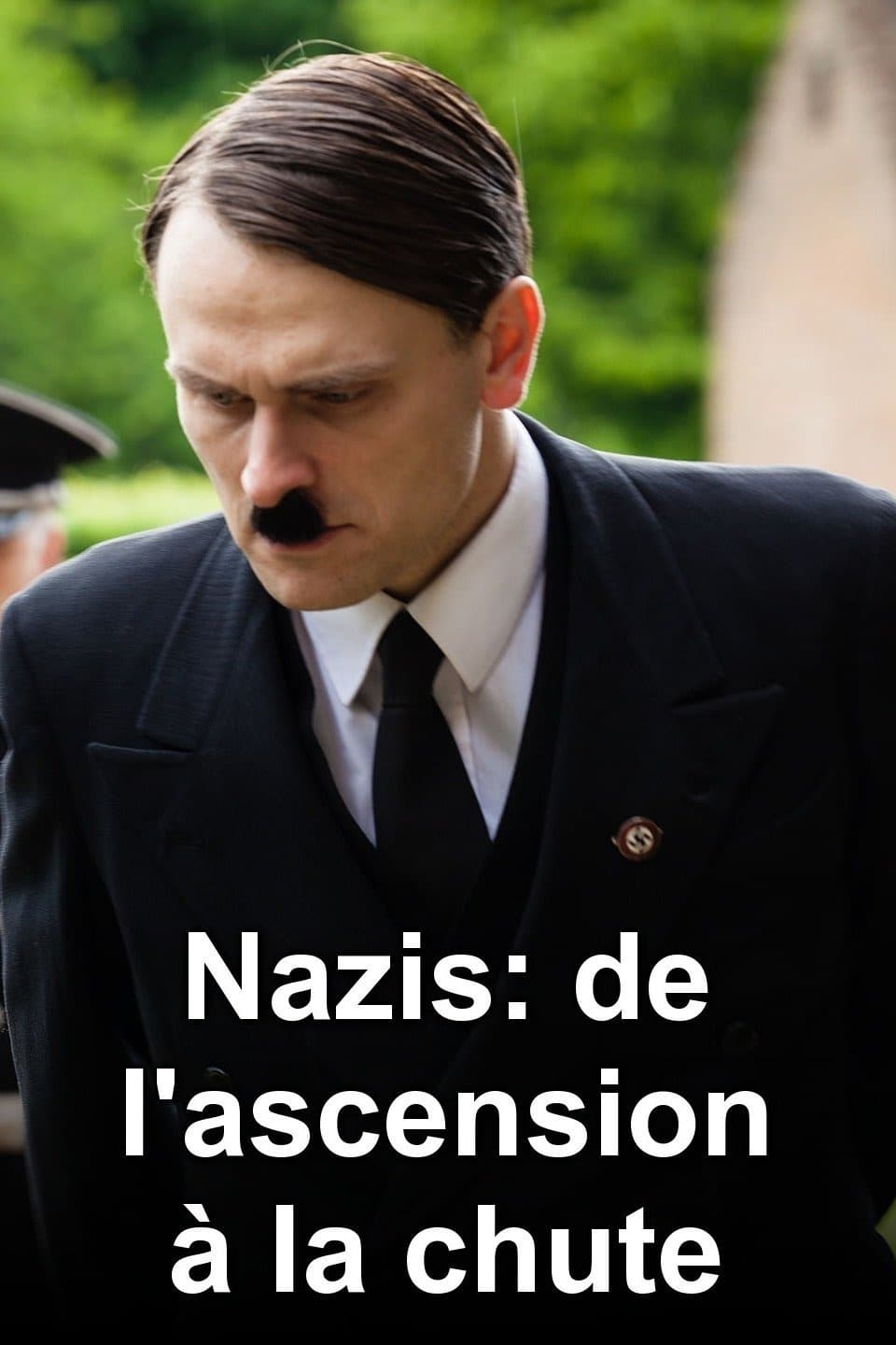 Nazis : de l'ascension à la chute