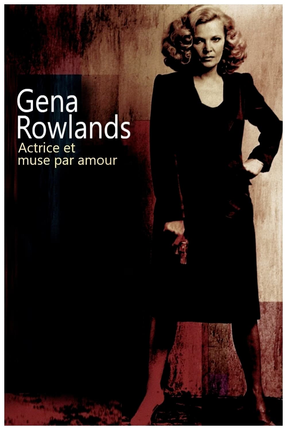 Gena Rowlands, actrice et muse par amour