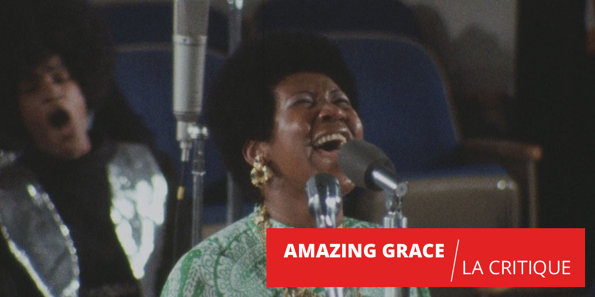 Amazing Grace : le concert miracle d'Aretha Franklin