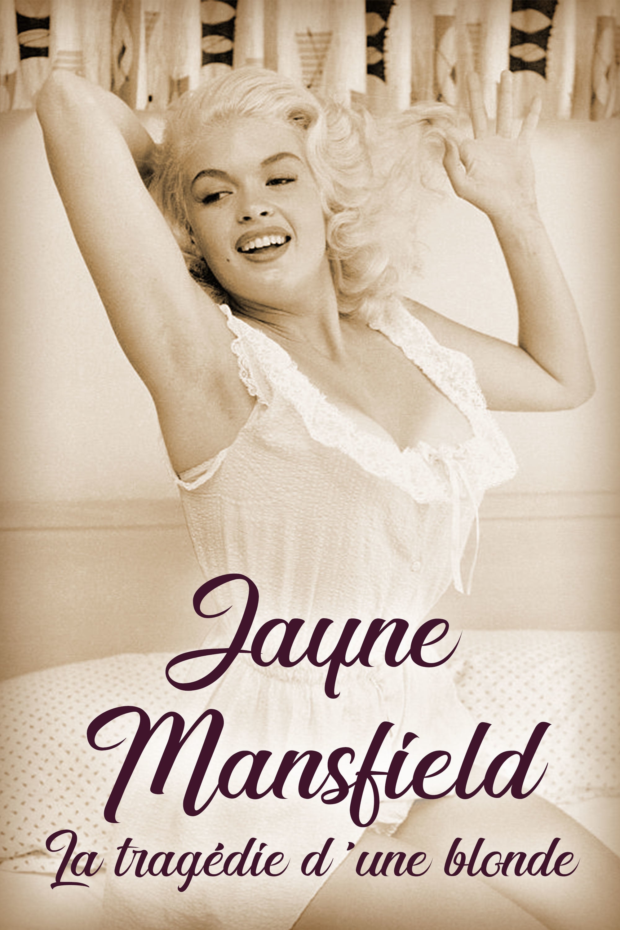 Jayne Mansfield : La tragédie d'une blonde