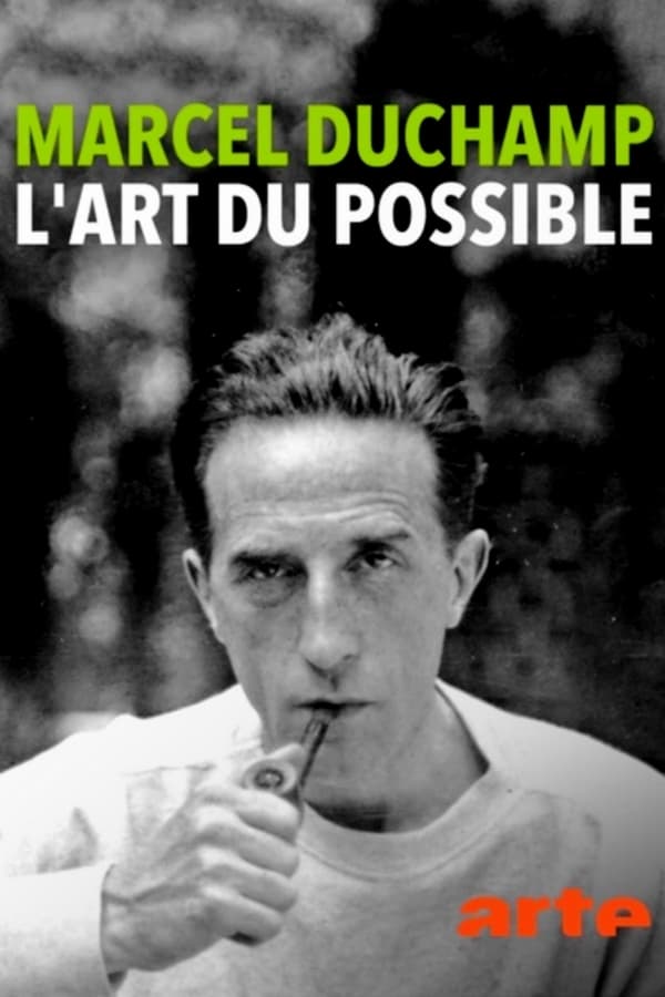 Marcel Duchamp: L'art du possible