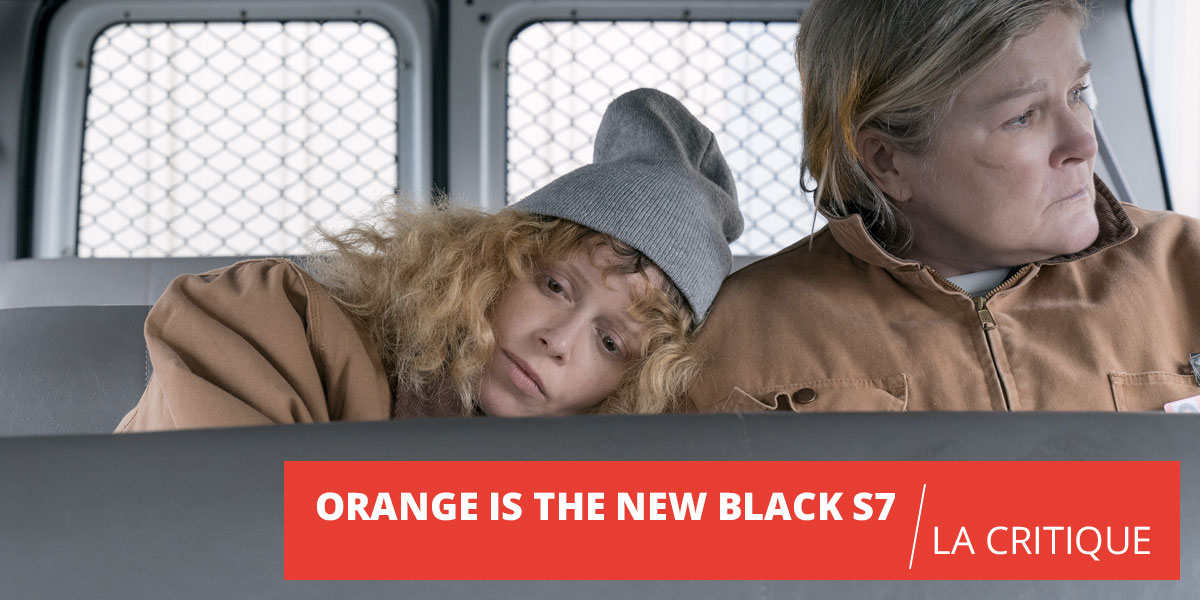Orange is the New Black S7 ou l’art de finir en beauté