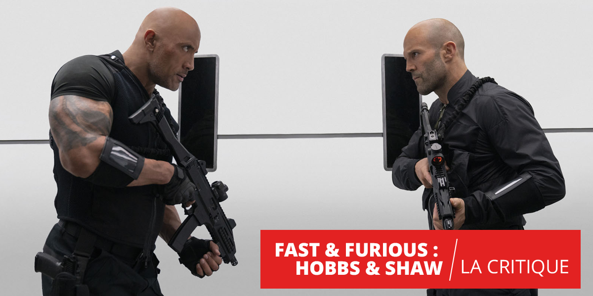 Fast & Furious Hobbs & Shaw : sympathique mastodonte