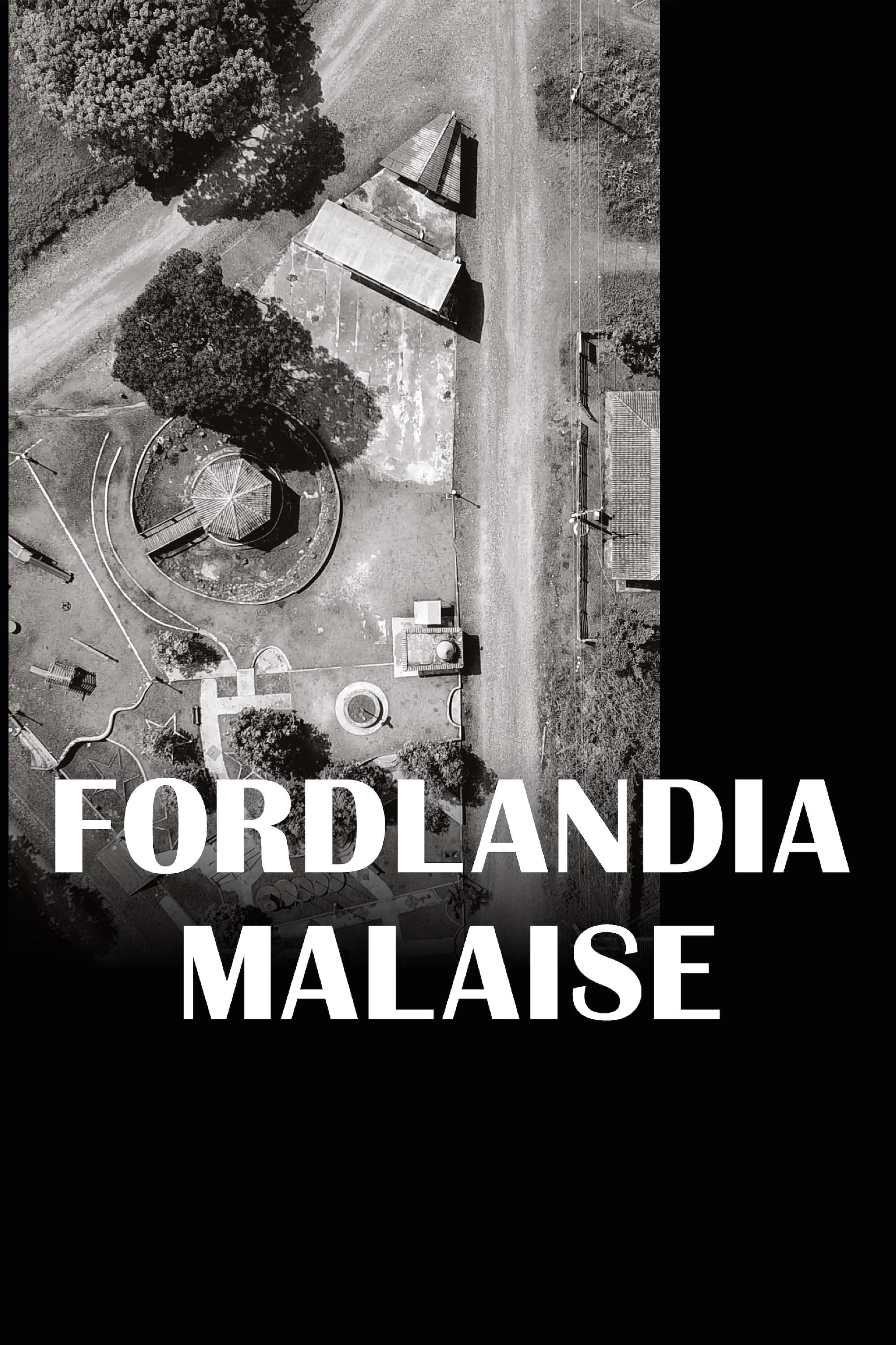 Fordlandia Malaise