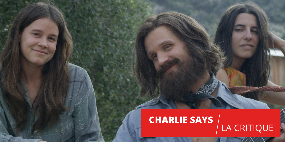 Charlie Says : Charles Manson vu par ses disciples