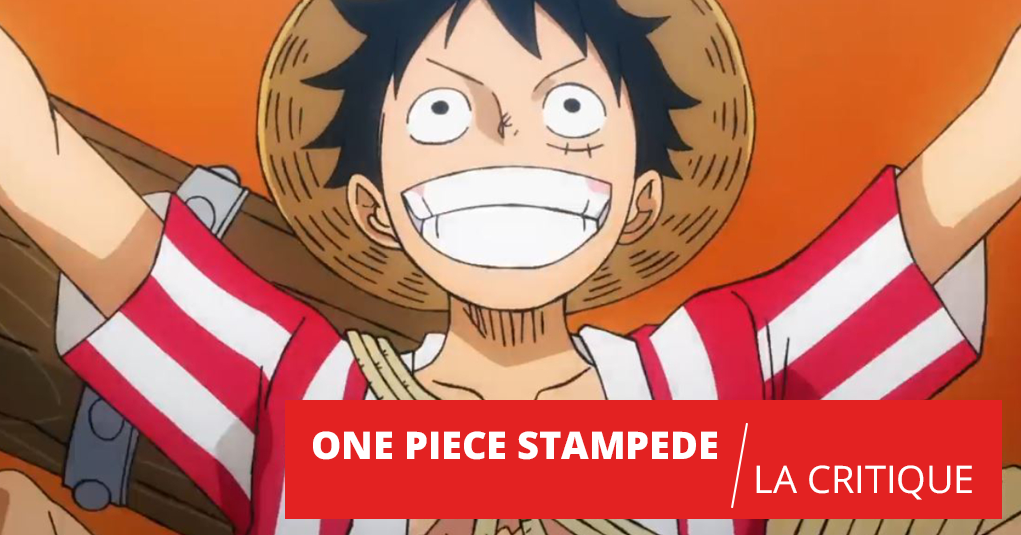 One Piece Stampede : stupéfiant !