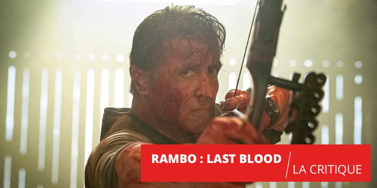 Rambo Last Blood : c'est plus sa guerre