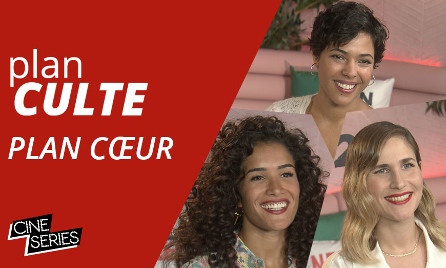 Le Plan Culte de Zita Hanrot, Sabrina Ouazani et Joséphine Draï de Plan Cœur