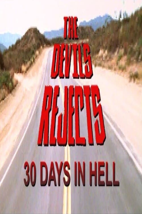 30 Days in Hell: The Making of 'The Devil's Rejects'