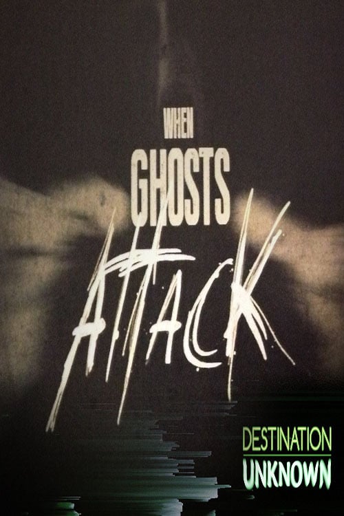 When Ghosts Attack