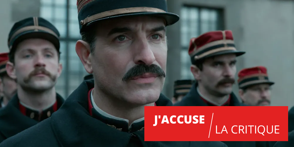 J'accuse : la grande oeuvre de Polanski et de Dujardin