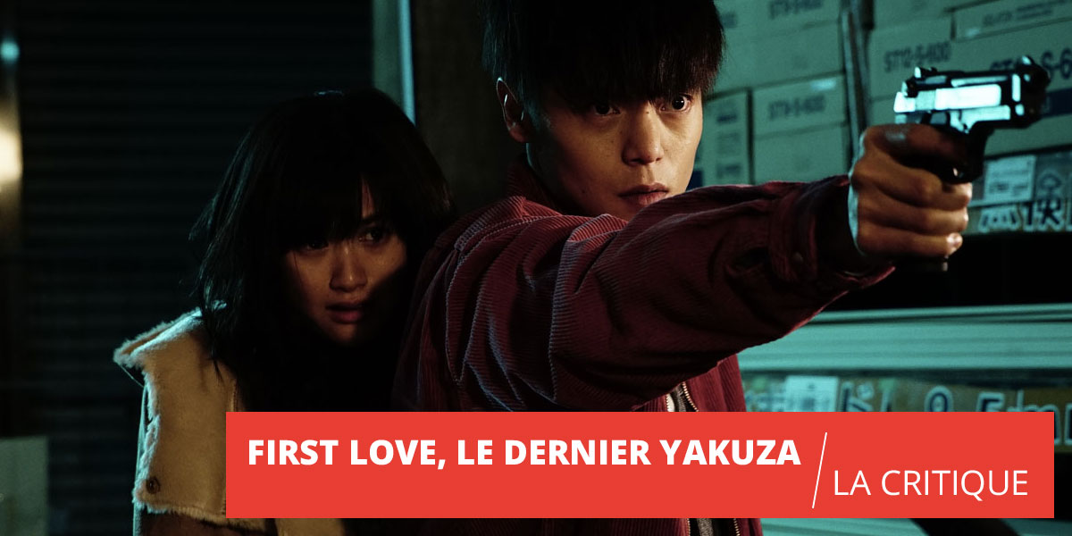 First Love, le dernier Yakuza : Takashi Miike en petite forme