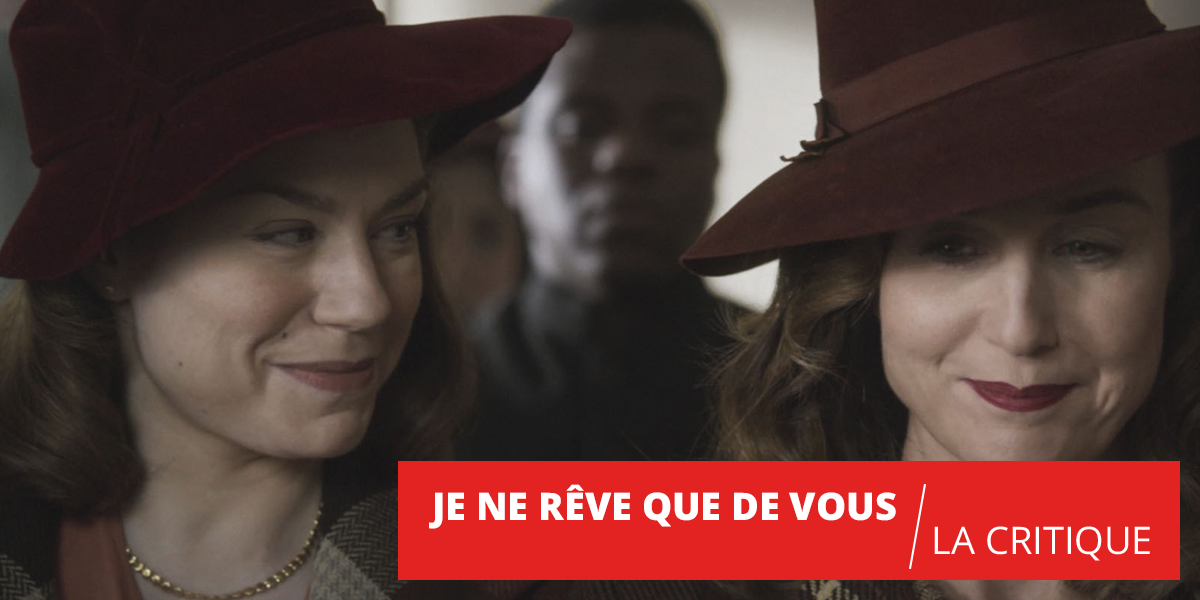 Je ne rêve que de vous : l’amour plus fort que tout