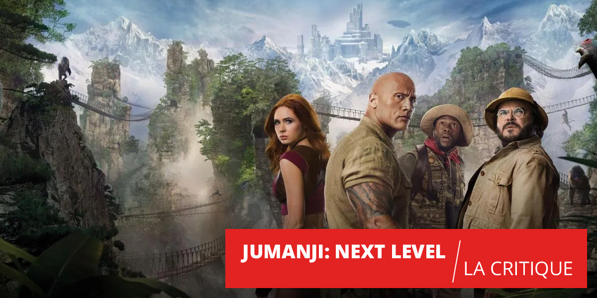 Jumanji Next Level : un deuxième niveau qui doit tout à ses personnages