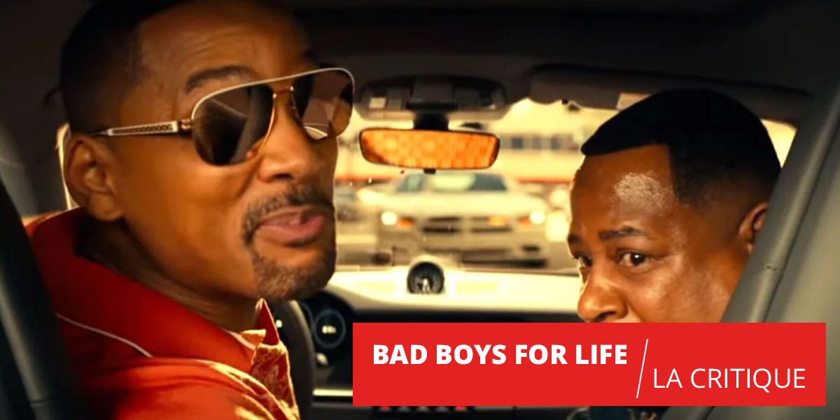 Bad Boys for Life : sans Michael Bay, la fête est plus drôle